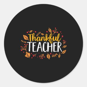 Fall Thankful Teacher Thanksgiving  Classic Round Sticker