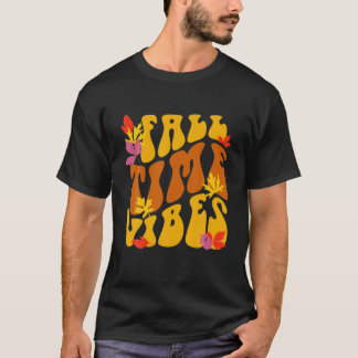 Fall Time Vibes Tees: Groovy Fall And Autumn Vibes T-Shirt