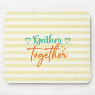 Fall Typography Design – “Gather Together” Autumn Mouse Pad
