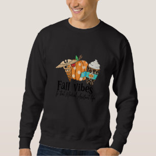 Fall Vibes And That Medical Assistant Life CMA RMA Sweatshirt