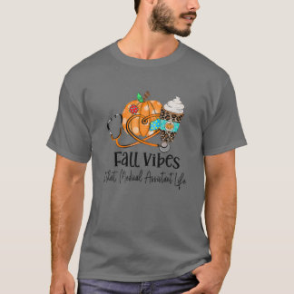 Fall Vibes And That Medical Assistant Life Pumpkin T-Shirt