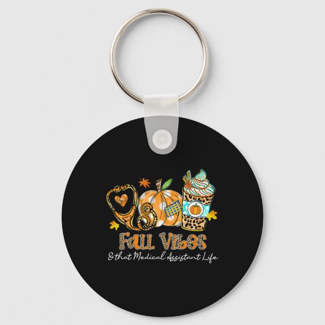 Fall Vibes And That Medical Istant Life Stethoscop Key Ring (Front)