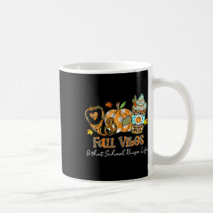 Fall Vibes And That School Nurse Life Stethoscope  Coffee Mug