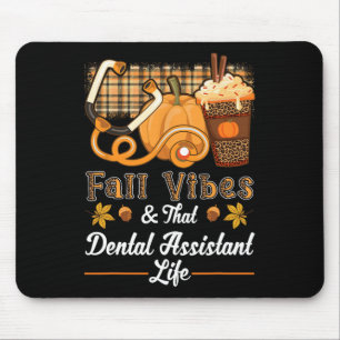 Fall Vibes Dental Istant Life Pumpkin Spice Latte  Mouse Pad