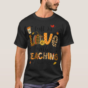 Fall Vibes Fall In Love With Teaching 1st Grade Te T-Shirt