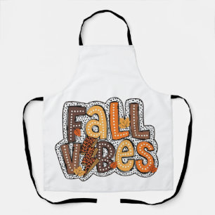 Fall Vibes Fall Leaves Pumpkin Spice Thanksgiving  Apron