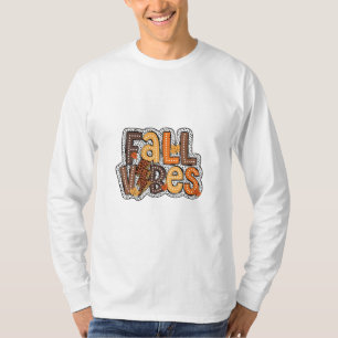 Fall Vibes Fall Leaves Pumpkin Spice Thanksgiving T-Shirt