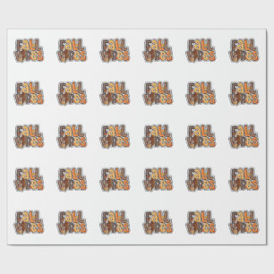 Fall Vibes Fall Leaves Pumpkin Spice Thanksgiving Wrapping Paper