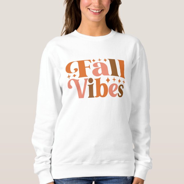 Fall Vibes Sweatshirt (Front)