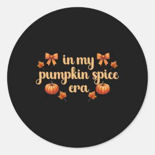 Fall Vibes Thanksgiving 'In My Pumpkin Spice Era'  Classic Round Sticker