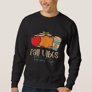 Fall Vibes That Aunt Life Best Auntie Ever Hello A Sweatshirt