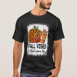 Fall Vibes That Nurse Life Thanksgiving Nurse NIC T-Shirt