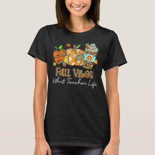 Fall Vibes & That Teacher Life Apple Pencil Pumpki T-Shirt