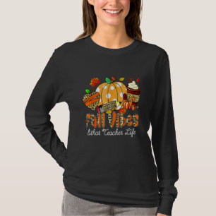 Fall Vibes & That Teacher Life Apple Pencil Pumpki T-Shirt