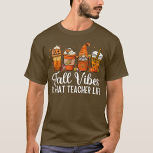 Fall Vibes & That Teacher Life Pencil Pumpkin Fall T-Shirt