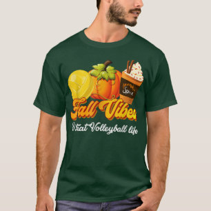 Fall Vibes That Volleyball Autumn Pumpkin Spice La T-Shirt