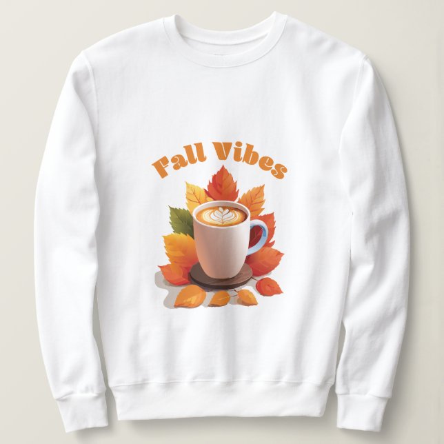fall vibes with coffee sweatshirt (Design Front)