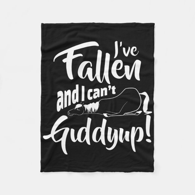 Fallen And I Cant Giddy Up Funny Horseback Riding  Fleece Blanket (Front)