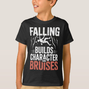Falling Builds Character And Bruises Rock Climber T-Shirt