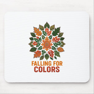 Falling For Colors Autumn Leaves Foliage Thanksgiv Mouse Pad