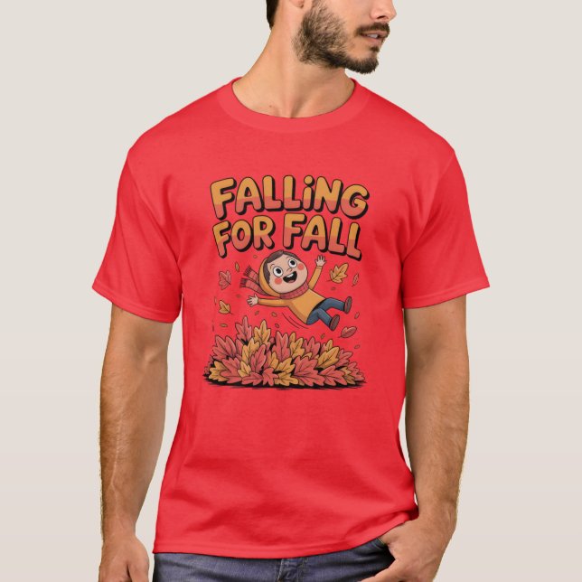 Falling for Fall Playful Autumn Season Design Over T-Shirt (Front)