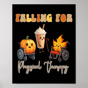 Falling For Physical Therapy Thanksgiving Pumpkin  Poster