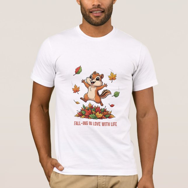 Falling in Love with Life - Cute Chipmunk Fall Pun T-Shirt (Front)