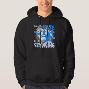 Falling with Style is called Skydiving Hoodie