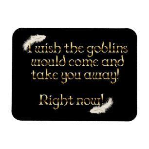 Falln Goblins Take You Away Magnet