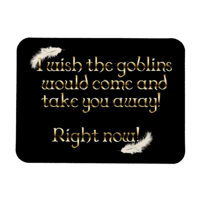 Falln Goblins Take You Away Magnet (Horizontal)