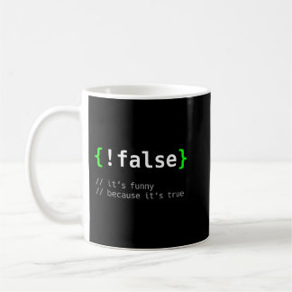 !False - Programmer Coding Code Coder Software  Coffee Mug