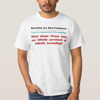 Falsely Accused Of Falsely Accusing T-Shirt