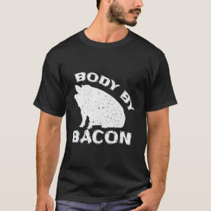 Famer Body By Bacon Pig Bbq Pun T-Shirt