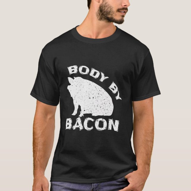 Famer Body By Bacon Pig Bbq Pun T-Shirt (Front)