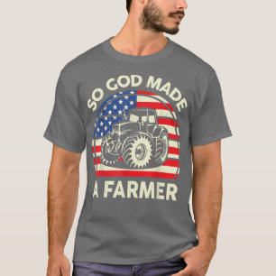 Famer Men Women Kids Funny So God Made A Farmer T-Shirt