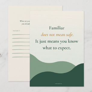 Familiar Does Not Mean Safe Reflection Invitation