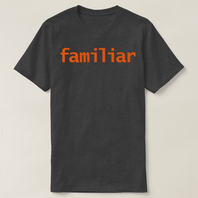 Familiar Halloween Typography Orange Text T-Shirt (Design Front)