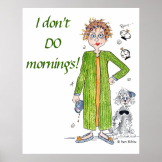 Familiar Saying I Don’t Do Mornings Caricature Poster