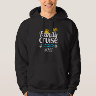 Family 2022 Family Cruise 2022 Cruise Boat Trip 2 Hoodie