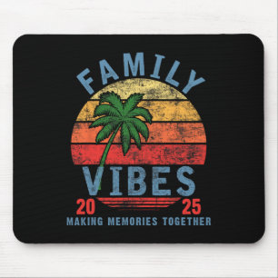 Family 2025 Vibes Family Reunion Vacation Making M Mouse Pad