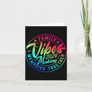 Family 2026 Vibes Family Reunion Vacation Making Card