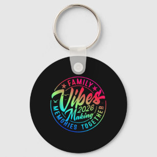 Family 2026 Vibes Family Reunion Vacation Making Key Ring