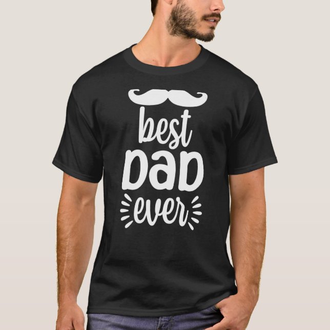Family 365 Best Dad Ever Papa Fathers Day Men T-Shirt (Front)