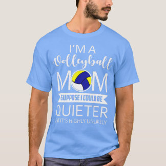 FAMILY 365 Im A Volleyball Mum Funny Sayings Volle T-Shirt