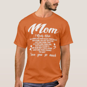 FAMILY 365 Mum I Love You Memory Of My Mother  T-Shirt
