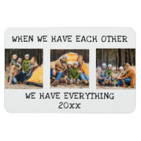 Family 3 Photo Collage When We Have Each Other