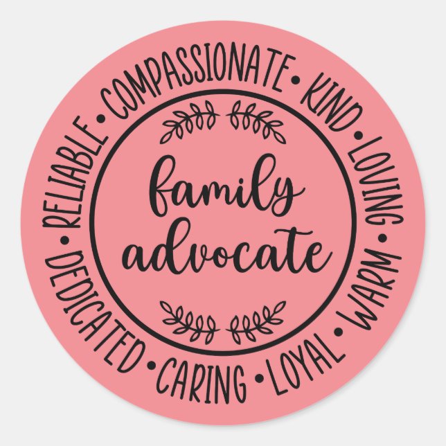 Family Advocate, Child Advocate, Violence Advocate Classic Round Sticker (Front)