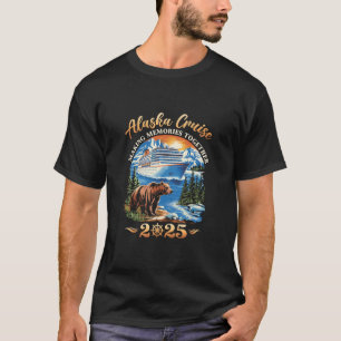 Family Alaska Cruise Making Memories 2025 Alaska C T-Shirt