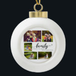 Family Always Forever 5 photo Collage Quote Sweet  Ceramic Ball Christmas Ornament<br><div class="desc">Sweet and short family love quote with family photo collage. Makes a great keepsake.</div>
