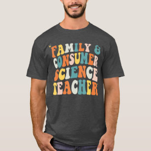 Family and Consumer Science FACS FCS Teacher Back T-Shirt